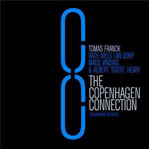 Tomas Franck With Niels Lan Doky, Mads Vinding & Albert 'Tootie' Heath - The Copenhagen Connection - Montmartre Revisited FLAC album