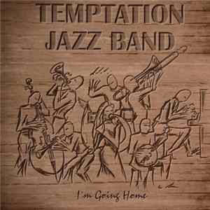 Temptation Jazz Band - I', Coming Home FLAC album