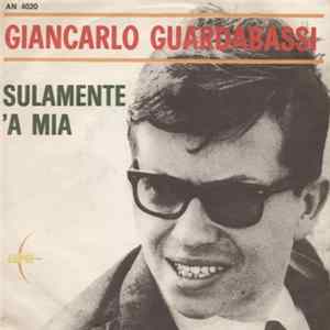 Giancarlo Guardabassi - Sulamente 'A Mia FLAC album