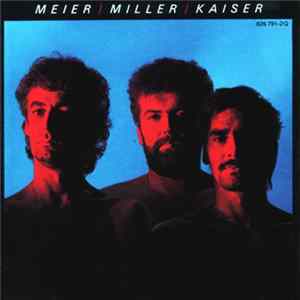 Meier / Miller / Kaiser - Meier / Miller / Kaiser FLAC album