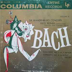 Johann Sebastian Bach, Fritz Reiner - Six Brandenburg Concerti, Volume III FLAC album