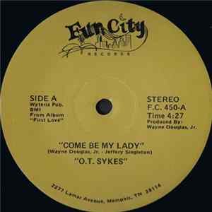 O.T. Sykes - Come Be My Lady / Stone Crush On You FLAC album