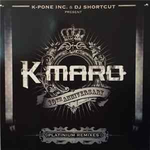 K-maro - Platinum Remixes. 10th Anniversary FLAC album
