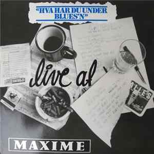 Hva Har Du Under Blues'n - Live At Maxime FLAC album