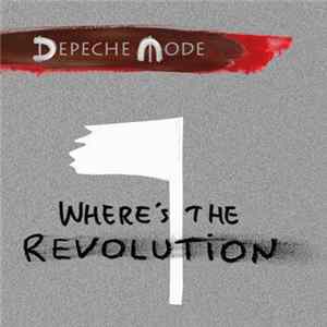 Depeche Mode - Where's The Revolution FLAC album