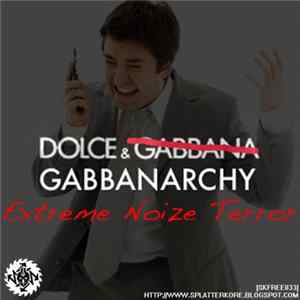 Gabbanarchy - Extreme Noize Terror FLAC album