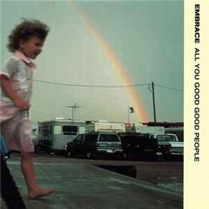 Embrace - All You Good Good People FLAC album