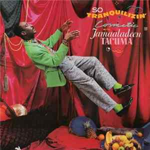 Cosmetic With Jamaaladeen Tacuma - So Tranquilizin' FLAC album