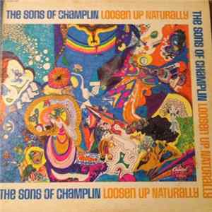 The Sons Of Champlin - Loosen Up Naturally FLAC album