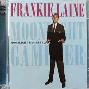 Frankie Laine - Moonlight Gambler FLAC album