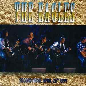 Eagles - Second Night, April 26th 1994 FLAC album
