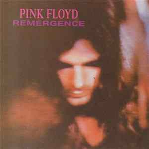 Pink Floyd - Remergence FLAC album