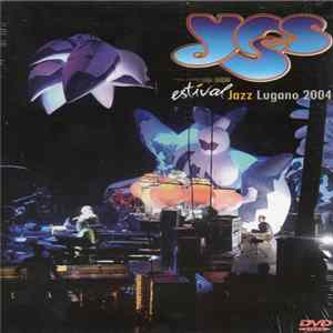 Yes - Estival Jazz Lugano 2004 FLAC album