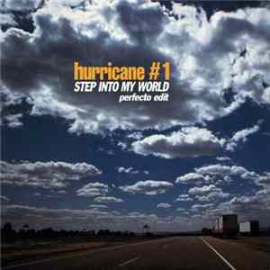 Hurricane #1 - Step Into My World (Perfecto Edit) FLAC album