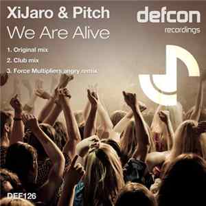 XiJaro & Pitch - We Are Alive FLAC album