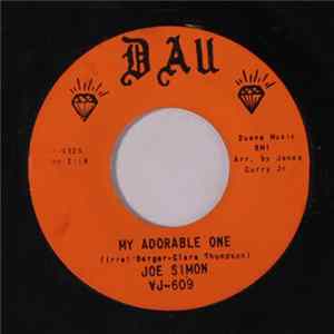 Joe Simon - My Adorable One / Say (That Your Love Is True) FLAC album