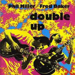 Phil Miller / Fred Baker - Double Up FLAC album