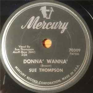 Sue Thompson - Donna' Wanna' / Gee But I Hate To Go Home Alone FLAC album