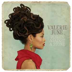 Valerie June - Pushin' Against A Stone FLAC album