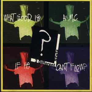 3 Different Stylz - What Good Is An M.C. If He Can't Flow ? FLAC album