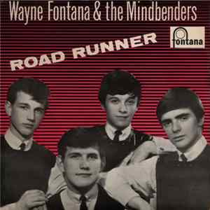Wayne Fontana & The Mindbenders - Road Runner FLAC album