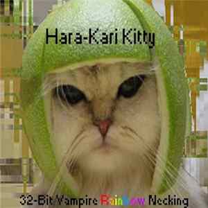 Hara-Kari Kitty - 32-Bit Vampire Rainbow Necking FLAC album