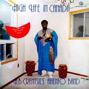 A.B. Crentsil's Ahenfo Band - High Life In Canada FLAC album