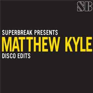Matthew Kyle - Superbreak Presents Matthew Kyle FLAC album