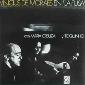 Vinicius De Moraes Con Maria Creuza Y Toquinho - En "La Fusa" FLAC album