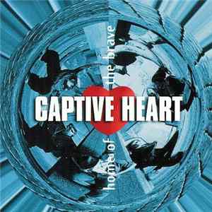 Captive Heart - Home Of The Brave FLAC album