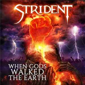 Strident - When Gods Walked The Earth FLAC album