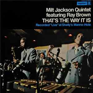 Milt Jackson Quintet Featuring Ray Brown - That's The Way It Is FLAC album