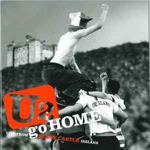 U2 - U2 Go Home (Live From Slane Castle Ireland) FLAC album