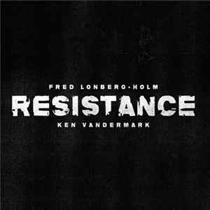 Fred Lonberg-Holm, Ken Vandermark - Resistance FLAC album