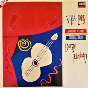 Eduardo Fernández - Villa-Lobos/Ginastera FLAC album