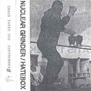 Nuclear Grinder / Hatebox - Nuclear Grinder / Hatebox FLAC album