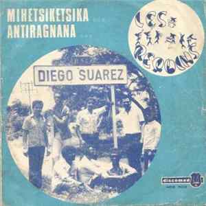 Les Requins - Mihetsiketsika / Antsiragnana FLAC album
