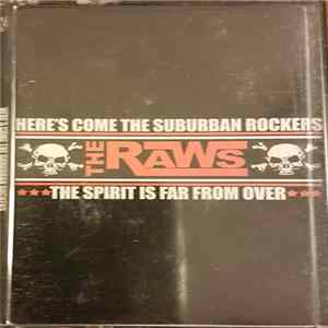 The Raws - Here's Come The Suburban Rockers - The Spirit Is Far From Over FLAC album
