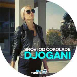 Djogani - Snovi Od Čokolade FLAC album