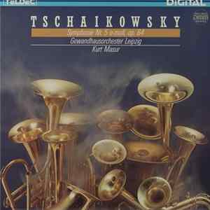 Tschaikowsky, Kurt Masur, Gewandhausorchester Leipzig - Symphonie Nr. 5 e-moll, op. 64 FLAC album