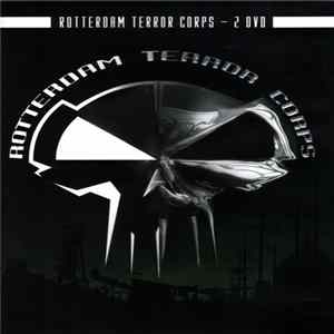 Rotterdam Terror Corps - Our Legacy - "Live, Uncut & Uncensored" FLAC album