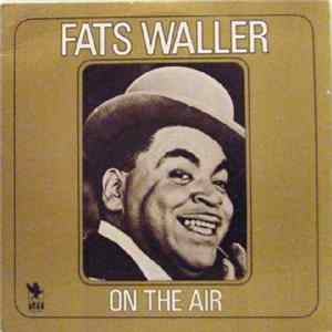 Fats Waller - On The Air FLAC album