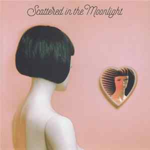 The Dig - Scattered In The Moonlight FLAC album