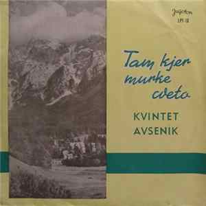 Kvintet Avsenik - Tam Kjer Murke Cveto FLAC album