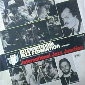 Various - International Jazz Federation Presents: International Jazz Junction, Volume 1 FLAC album