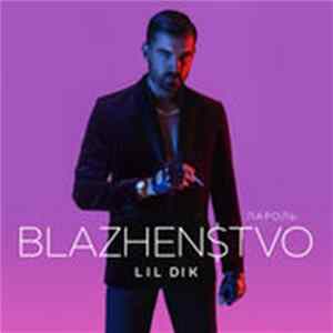 Lil Dik - Пароль: BLAZHEN$TVO FLAC album