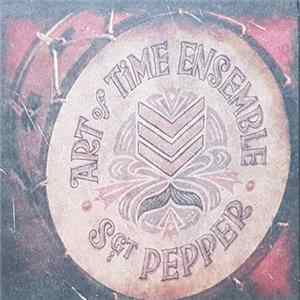 Art Of Time Ensemble - Sgt. Pepper FLAC album