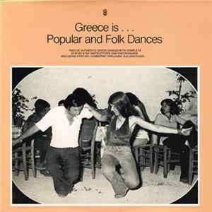 Various - Greece Is... Popular And Folk Dances FLAC album