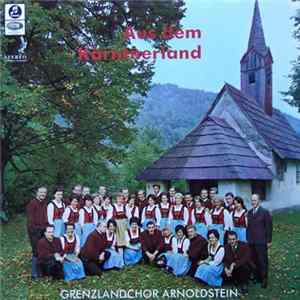 Grenzlandchor Arnoldstein - Aus Dem Kärntnerland FLAC album