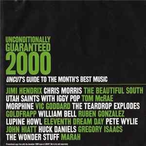Various - Unconditionally Guaranteed 2000 (Uncut's Guide To The Month's Best Music) FLAC album